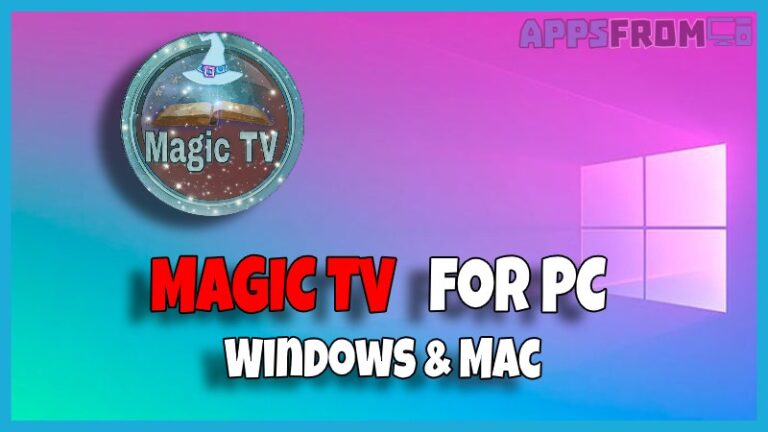 install magic tv for pc windows mac