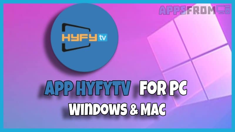 install HyfyTV for pc windows