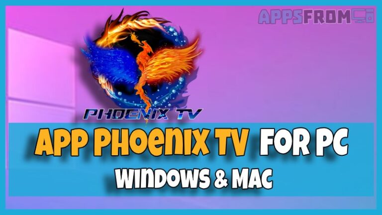 install Phoenix TV for pc windows