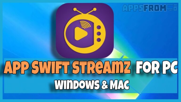 install Swift Streamz for pc windows