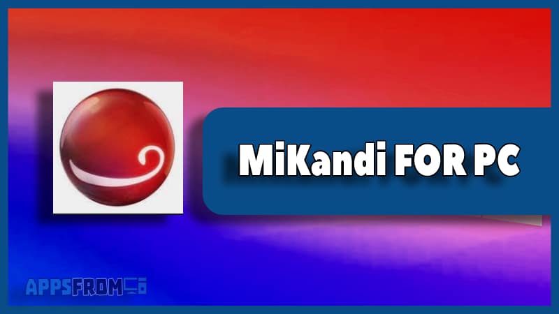 App download mikandi 