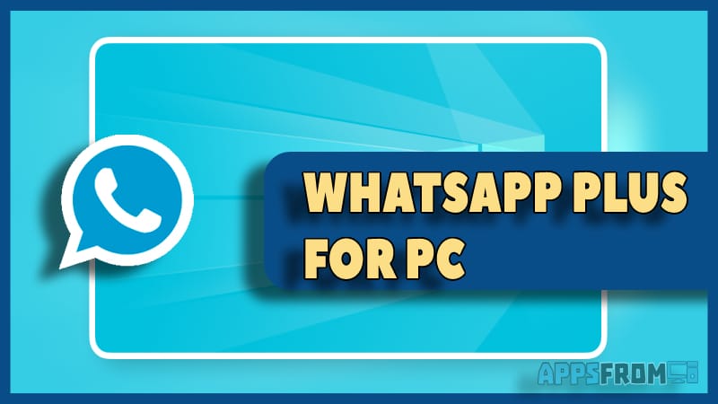 Whatsapp plus for PC