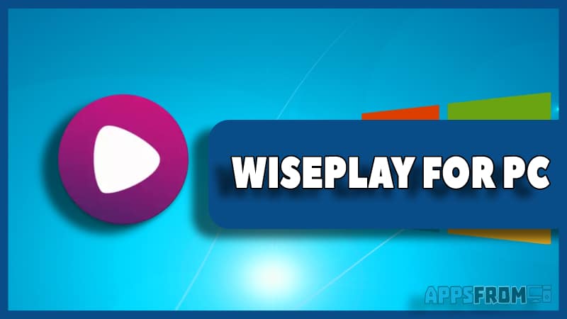 Wiseplay for pc