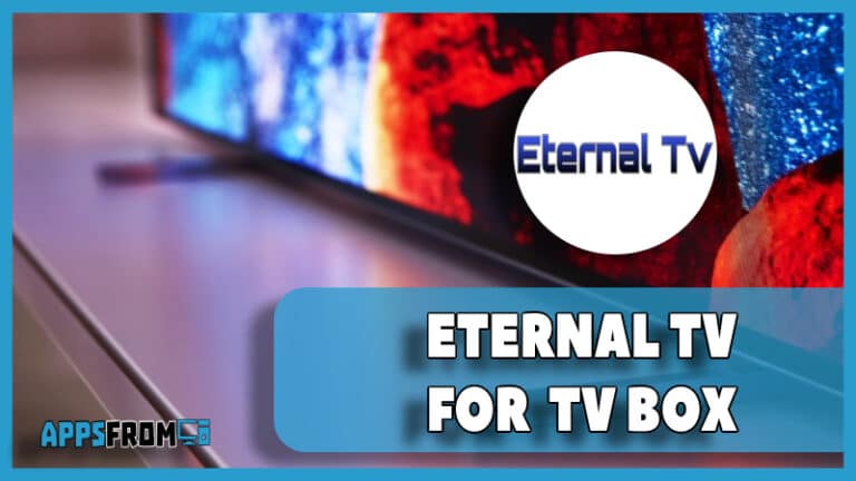 Eternal TV for tv box