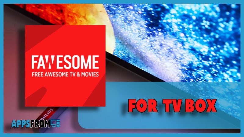 Fawesome TV for tv box