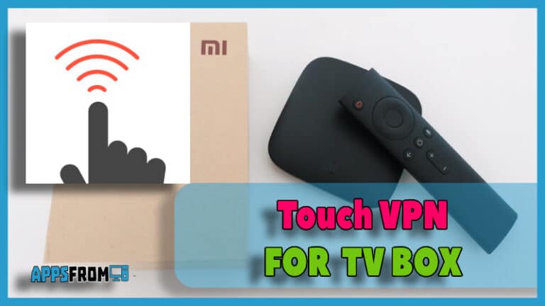 Touch VPN for tv box app